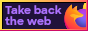 Firefox take back the web